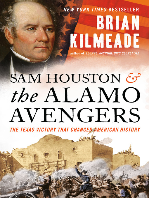 Title details for Sam Houston and the Alamo Avengers by Brian Kilmeade - Wait list